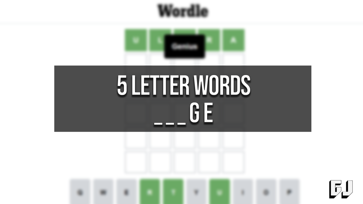 5 Letter Words End GE