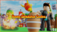 Boom Simulator Codes October 2023 Gamer Journalist