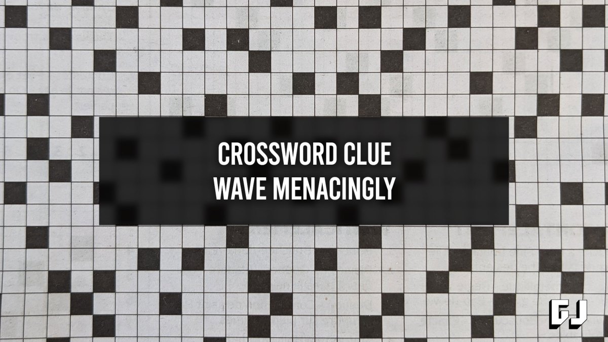 Crossword Clue - Wave Menacingly