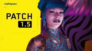 Cyberpunk 2077 Patch 1.5 is Now Available