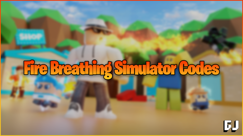 fire-breathing-simulator-codes-may-2023-gamer-journalist
