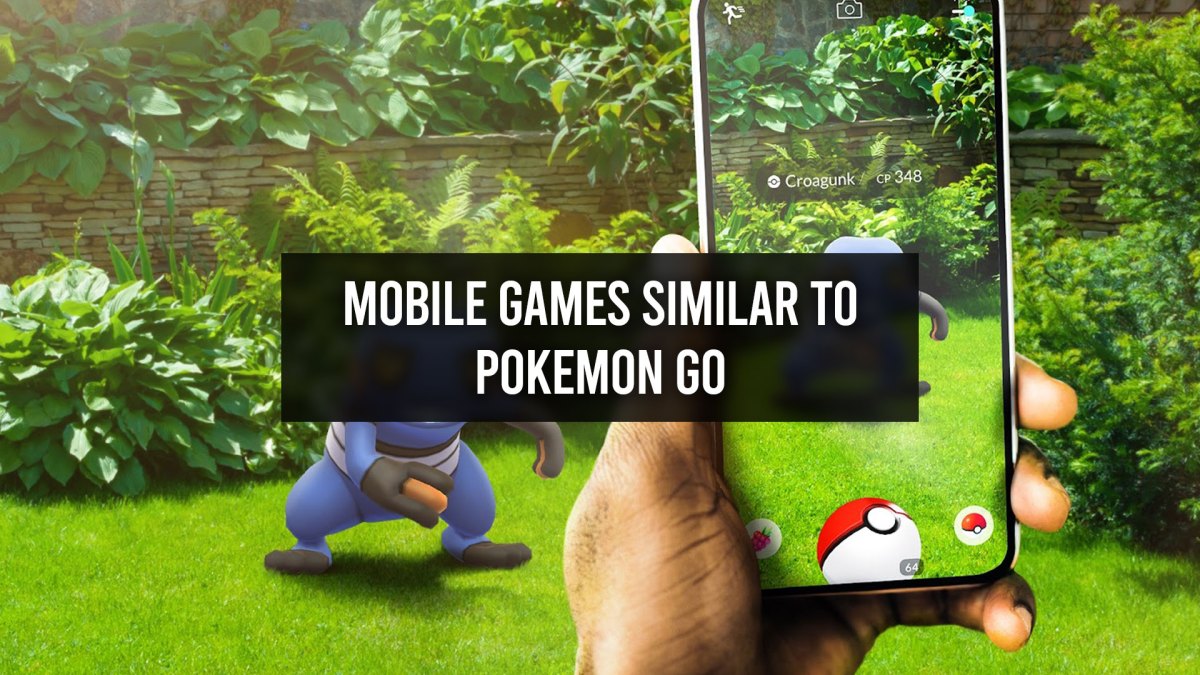 Games Similar to Pokemon GO