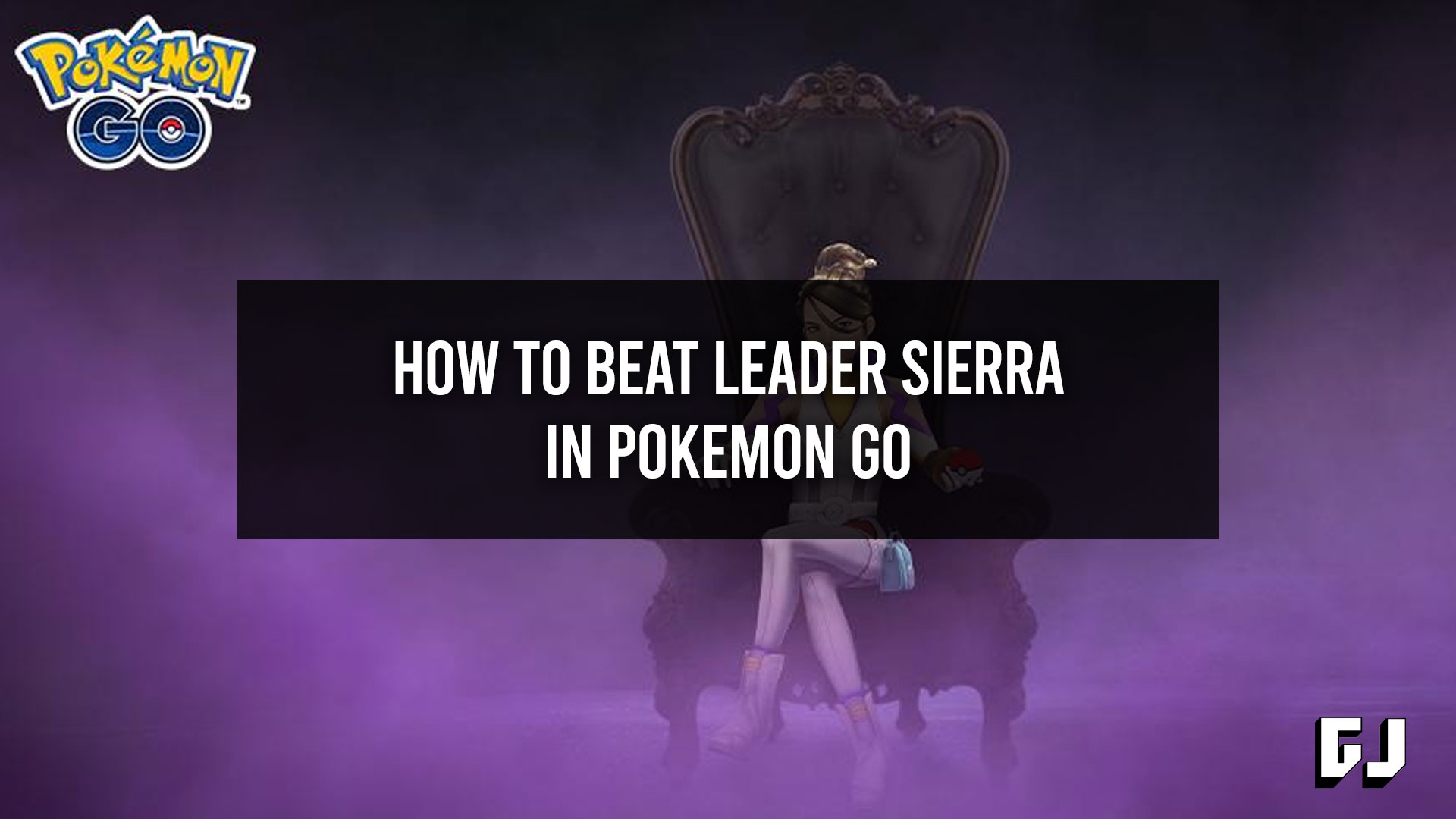 How to Beat Leader Sierra in Pokemon GO (February 2022)