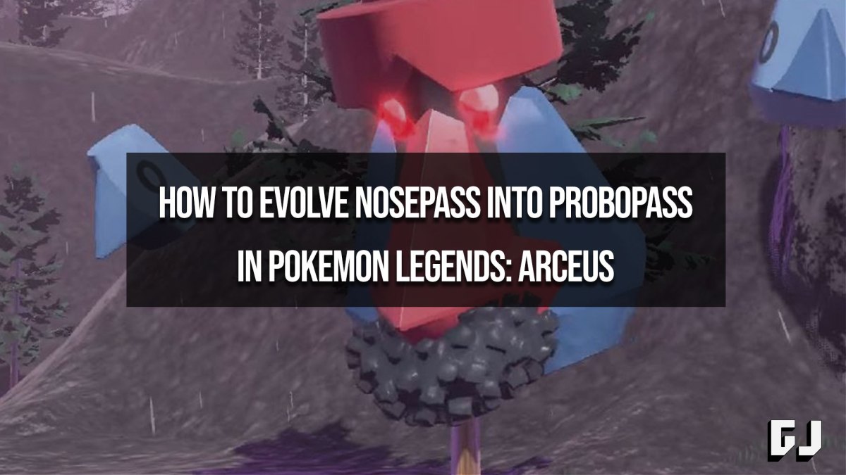 How to Evolve Nosepass into Probopass in Pokemon Legends: Arceus