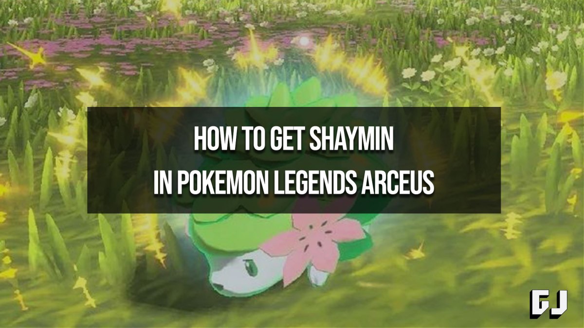 How to Get Shaymin in Pokemon Legends: Arceus