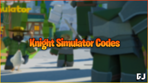 Knight Simulator Codes