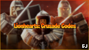 Lionhearts Crusade Codes