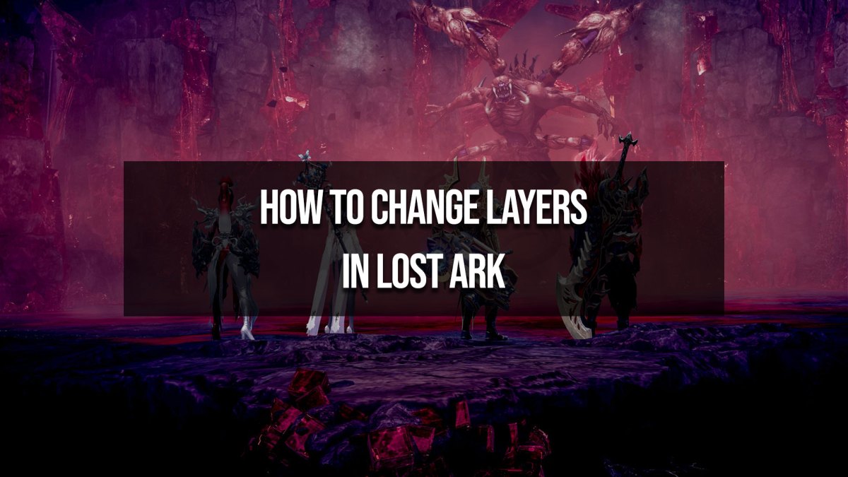 Lost Ark - Layers