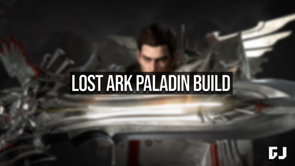 Lost Ark Paladin Build July 2024 Gamer Journalist   Lost Ark Paladin Build 1 1024x576 