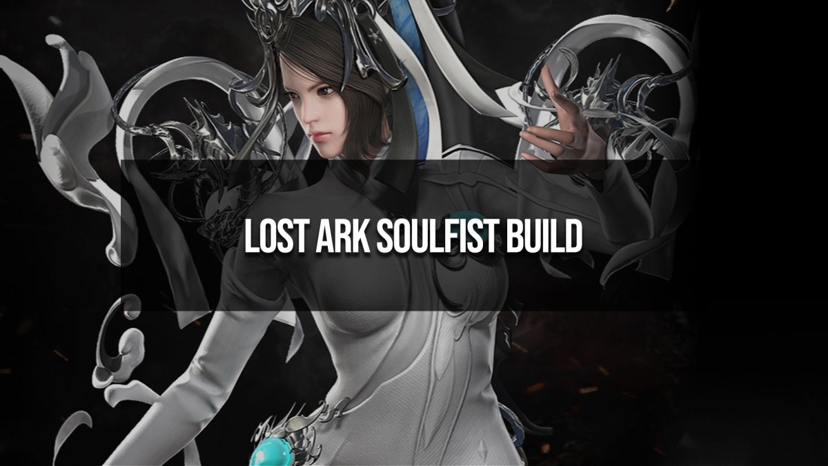 Lost Ark Soulfist Build