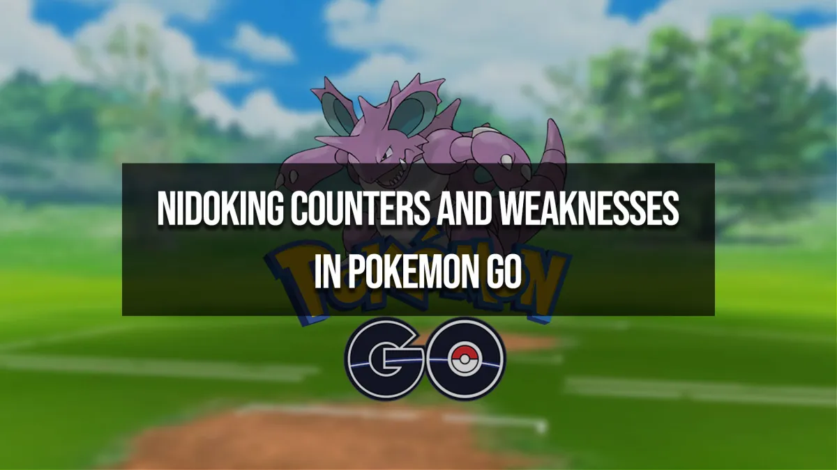 Nidoking Weaknesses and Raid Counters in Pokemon GO