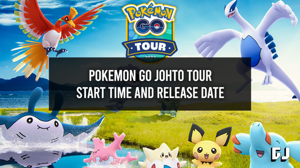 Pokemon GO Johto Tour Start Time Gamer Journalist
