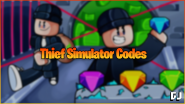 Thief Simulator Codes December 2022 Gamer Journalist