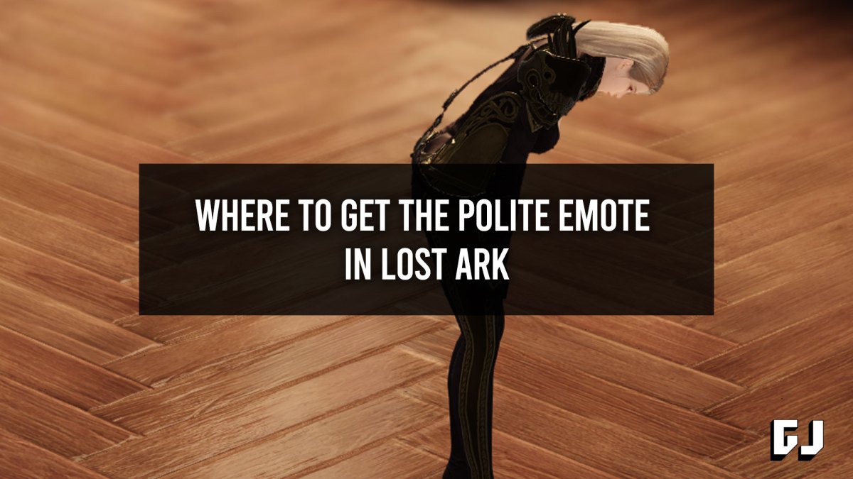 Where to Get the Polite Emote in Lost Ark