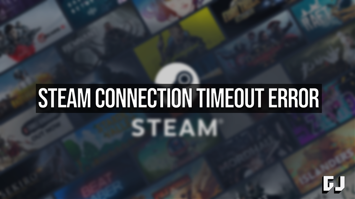 steam connection timeout error