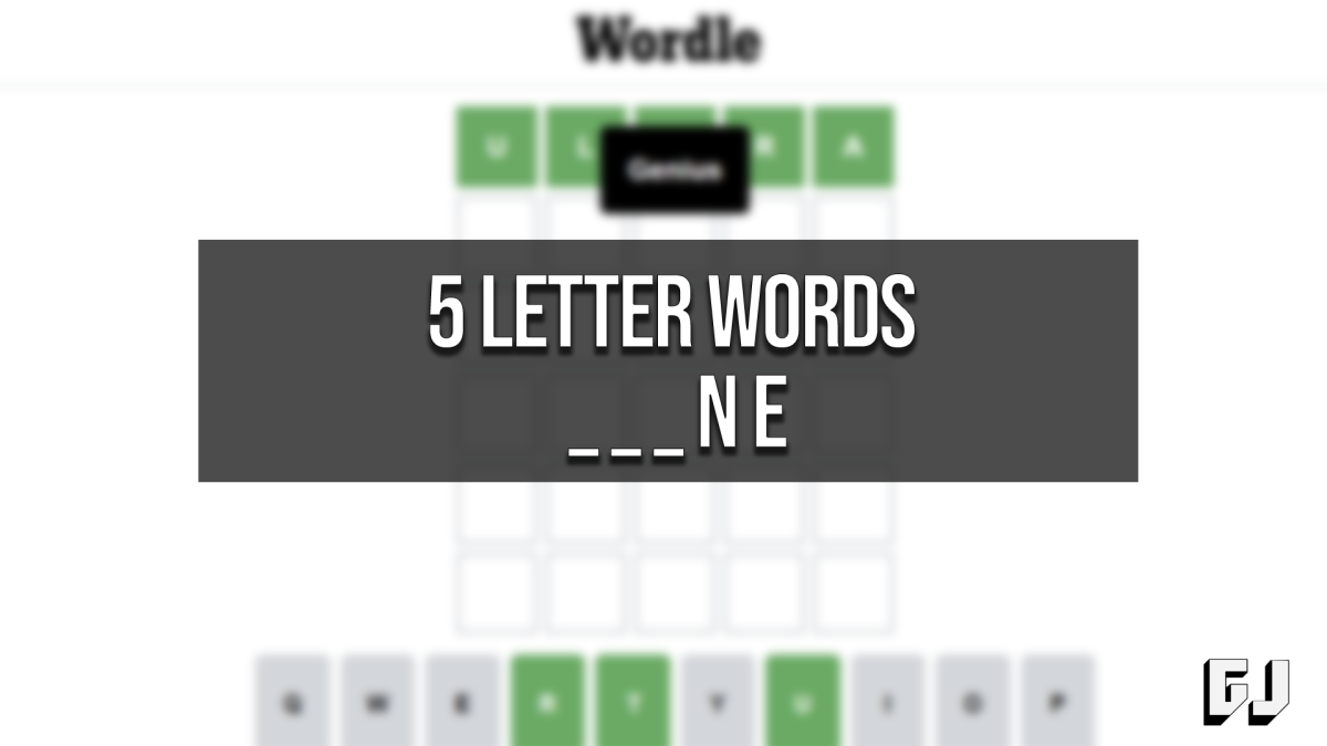 5 Letter Words Ending NE
