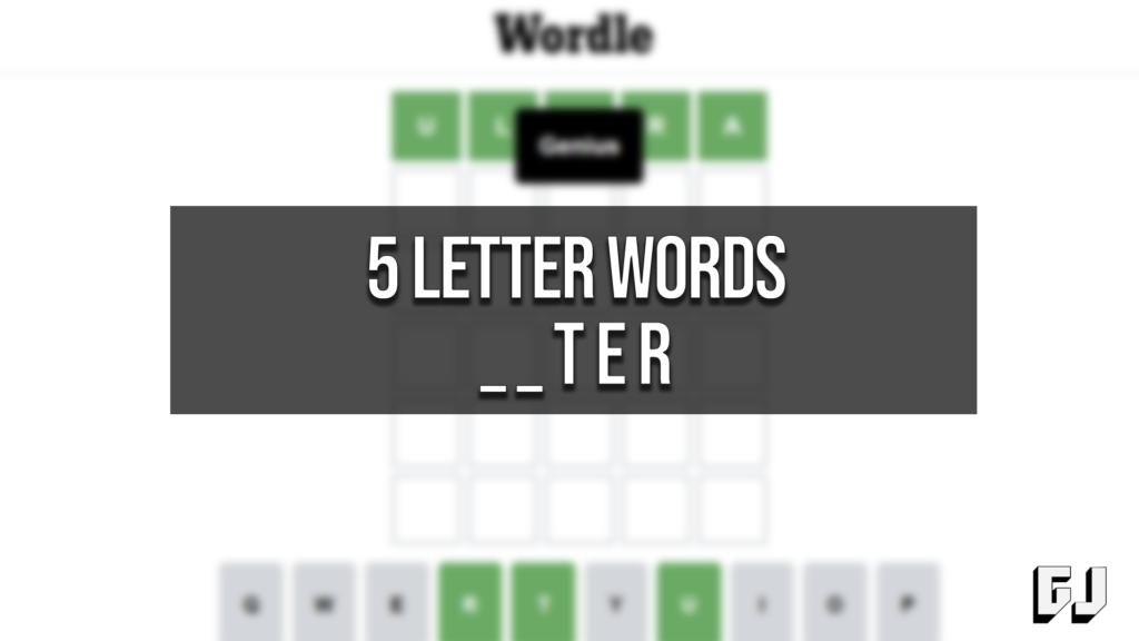 5 Letter Word Ending In Ter