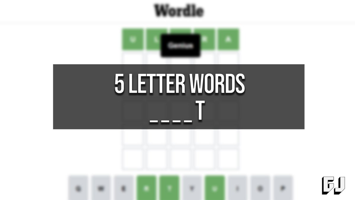 5 Letter Words Ending in T