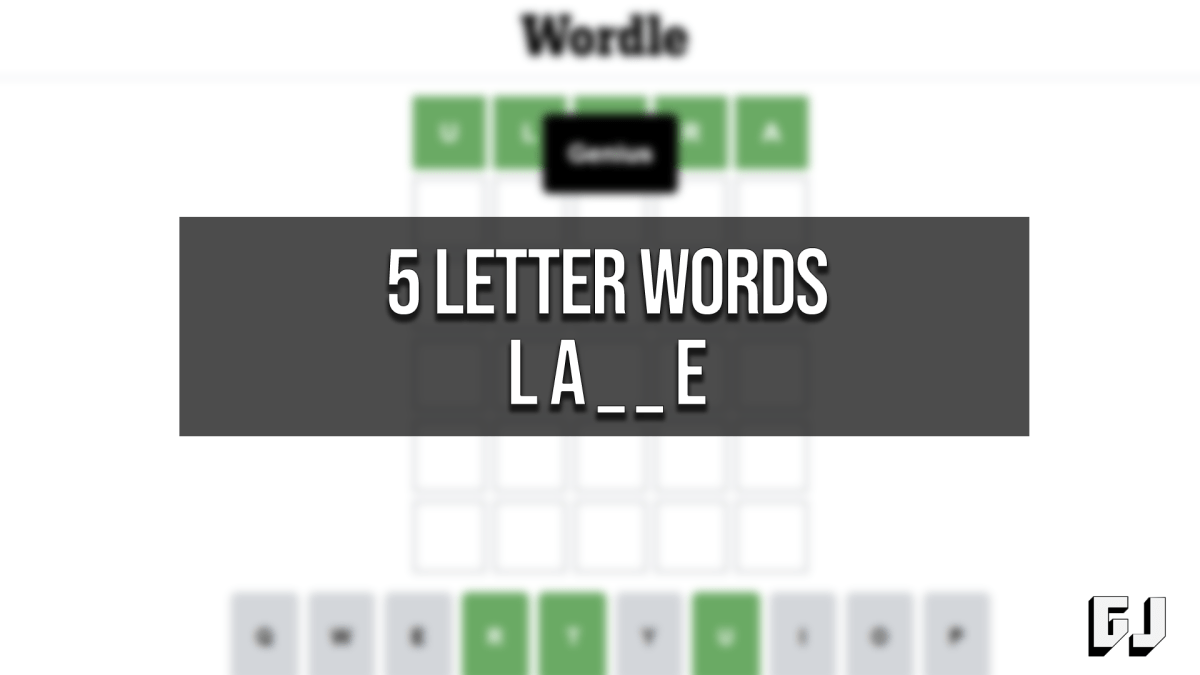 5 Letter Words Start LA End E