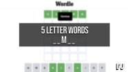 5 Letter Words With M In The Middle Wordle Guide Gamer Journalist