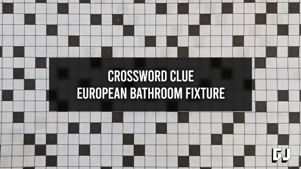European Bathroom Fixture Crossword Clue Gamer Journalist