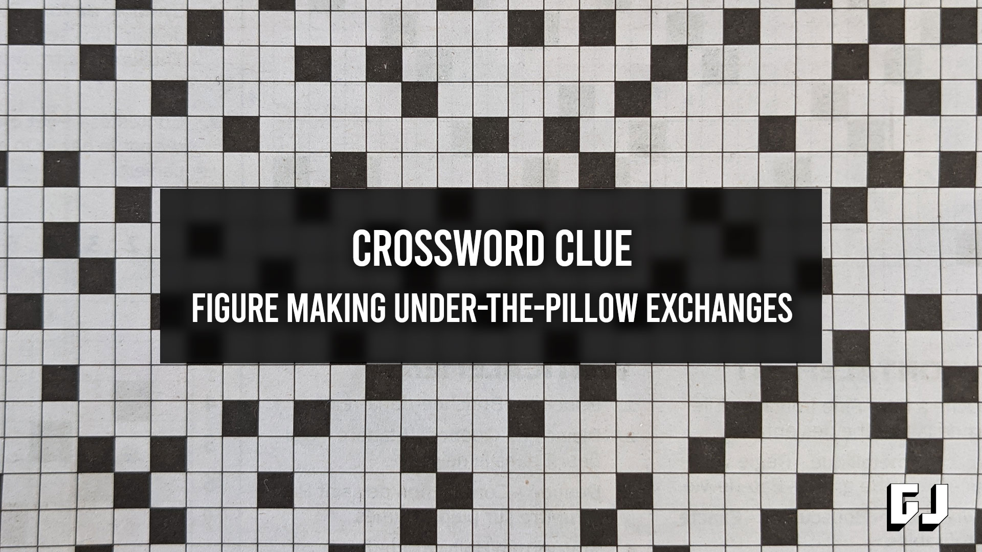 Figure Making Under The Pillow Exchanges Crossword Clue