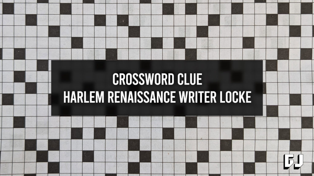 harlem-renaissance-writer-locke-crossword-clue-gamer-journalist