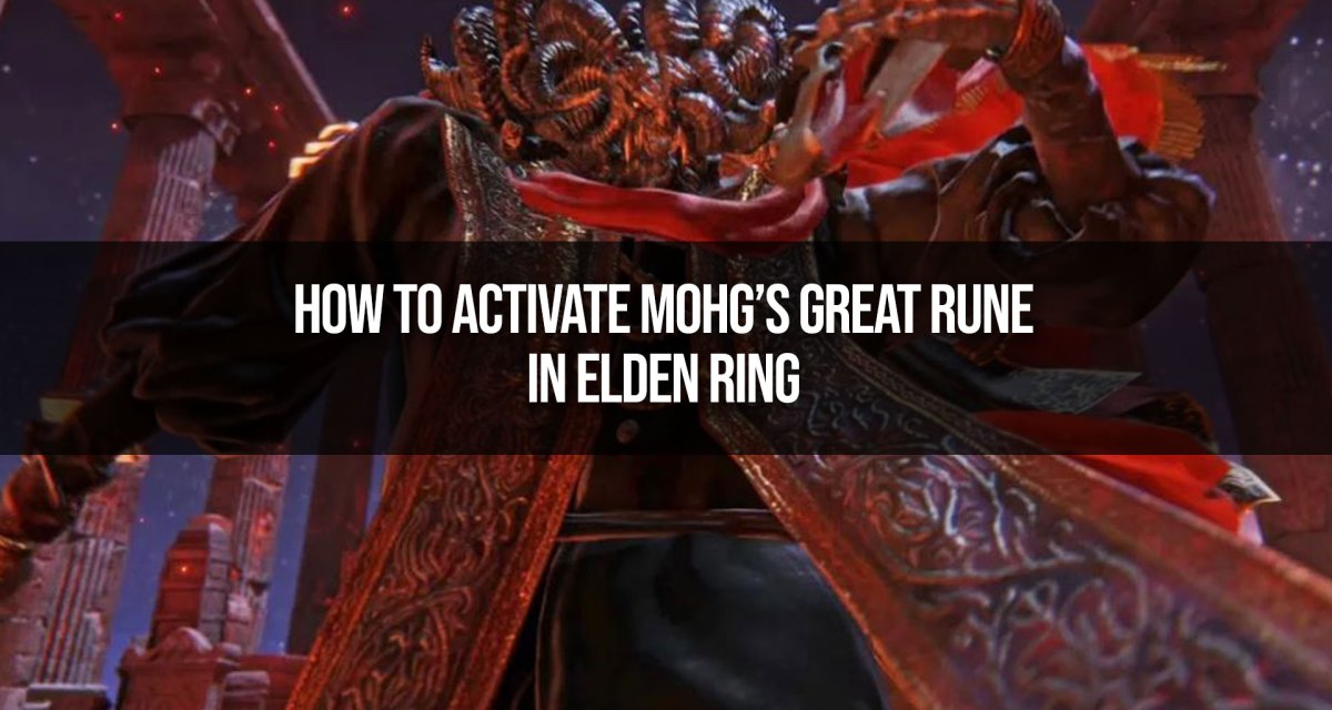 How to Activate Mohg's Great Rune in Elden Ring