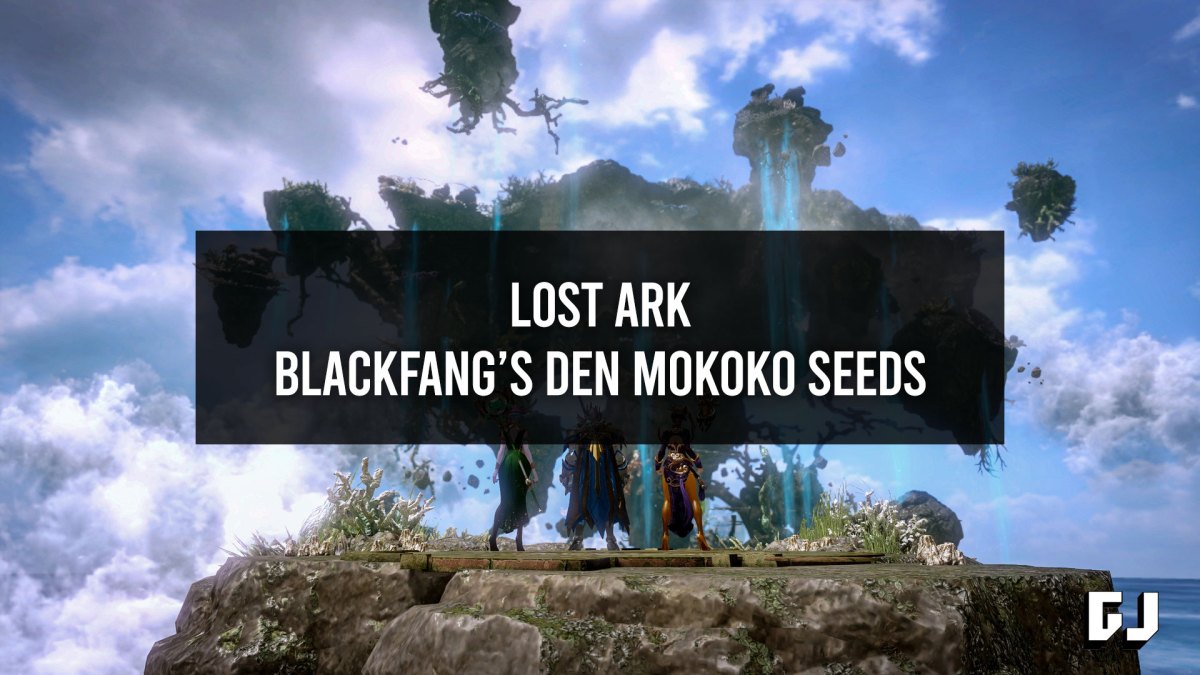 Lost Ark Blackfang's Den Mokoko Seeds Locations