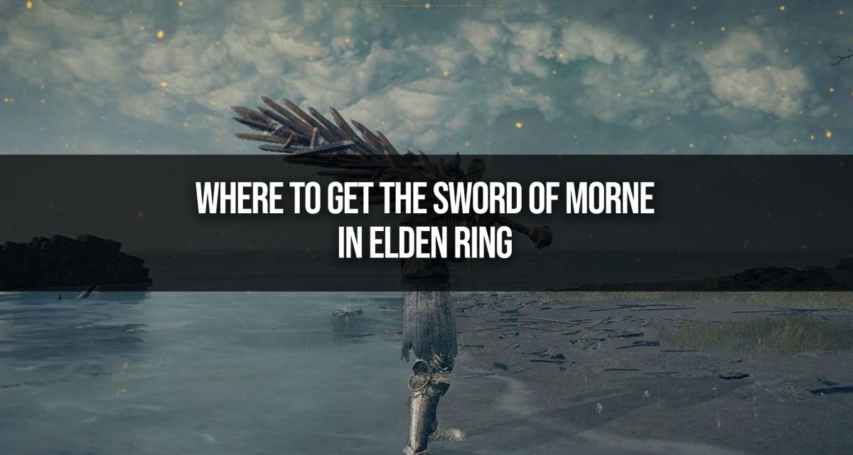 Where to Get the Sword of Morne in Elden Ring