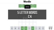 5 Letter Words Ending In CK Wordle Guides Gamer Journalist