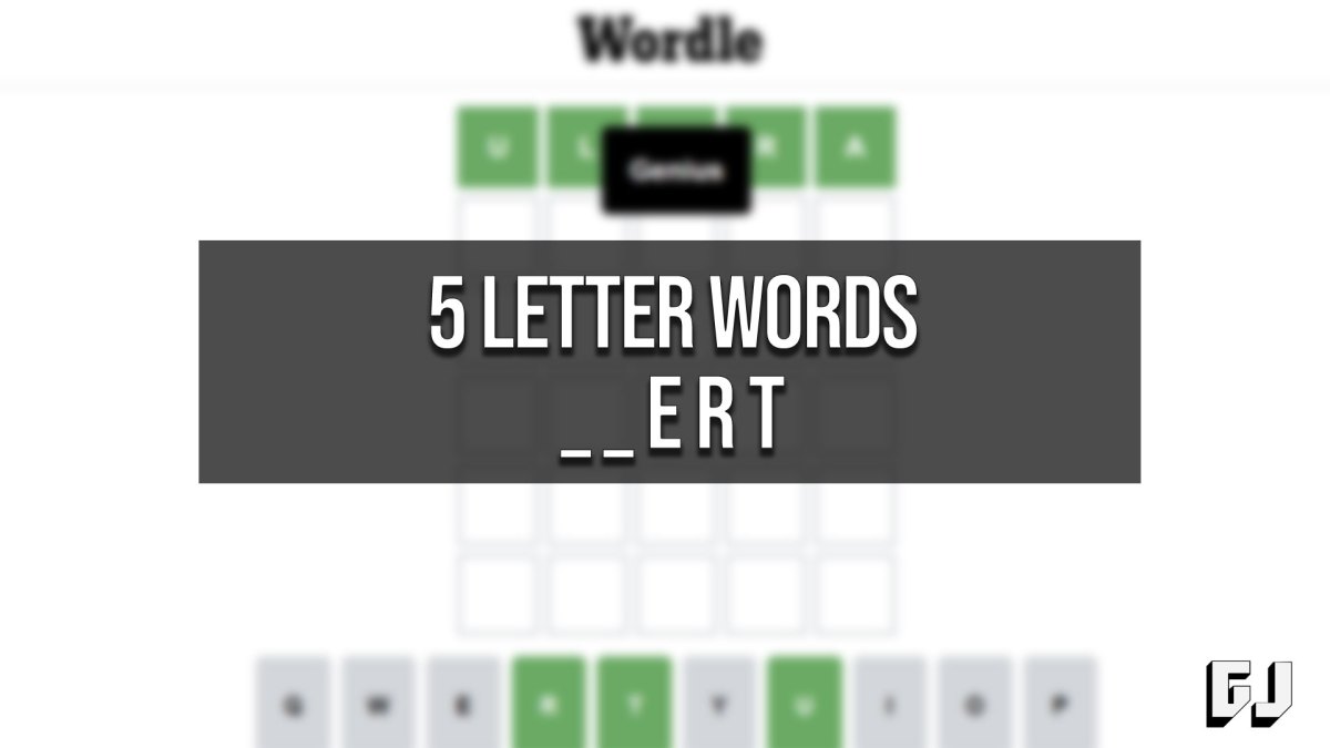 5 Letter Words Ending in ERT