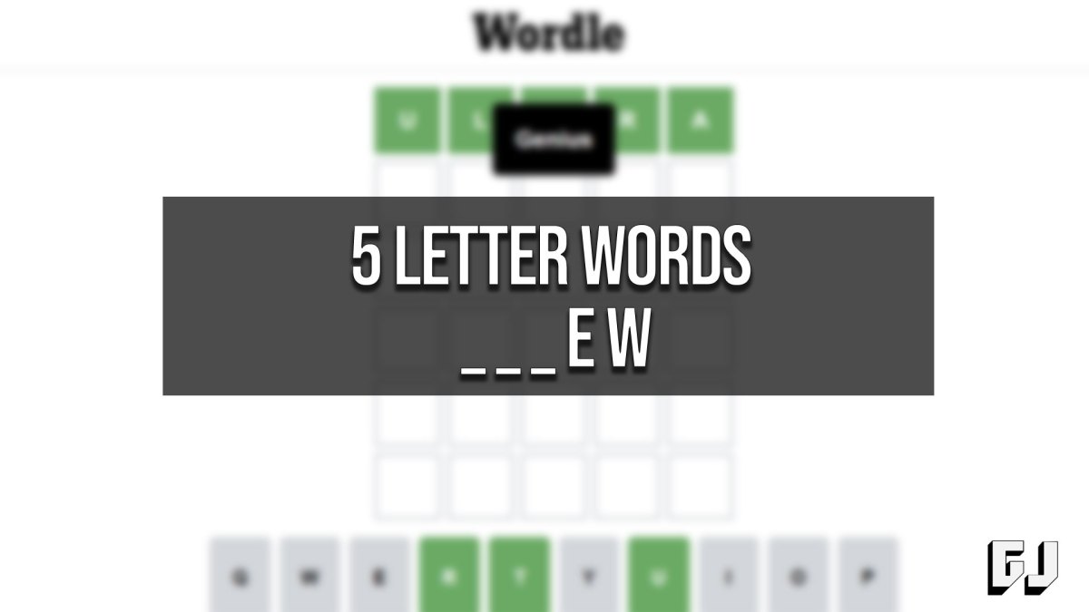5 Letter Words Ending with EW