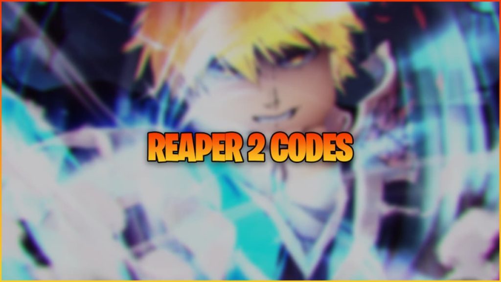 Reaper 2 Codes - Free Cash & Rerolls (December 2023) *Updated* - TechShout