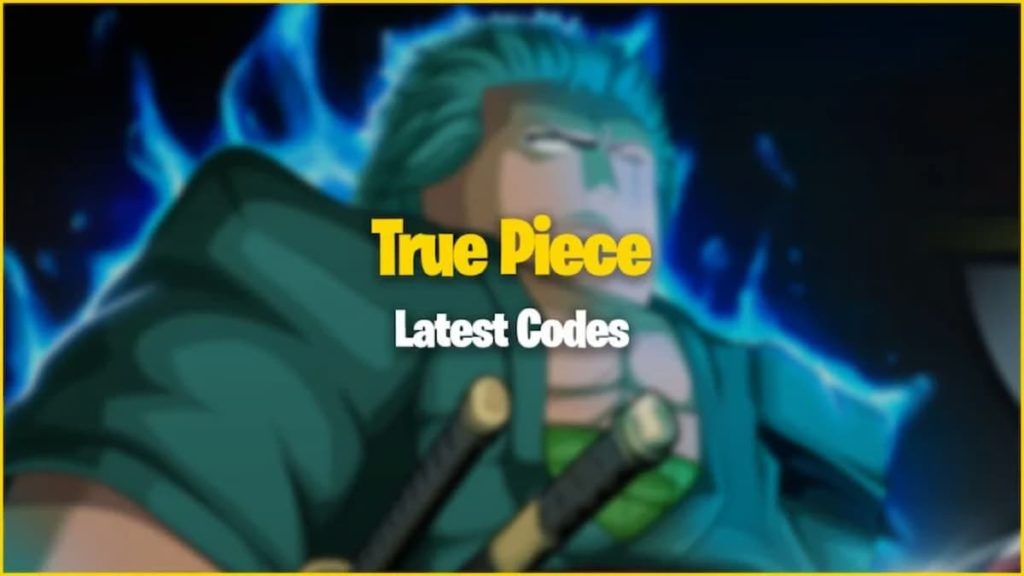 True Piece Codes