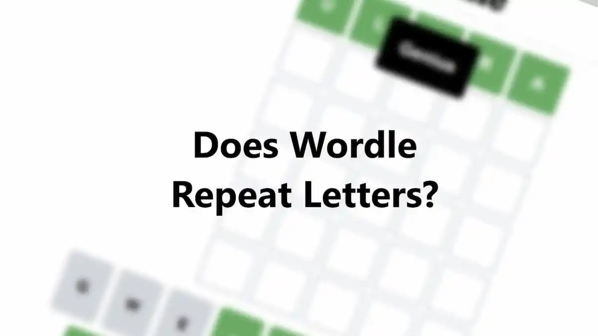 Does Wordle Repeat Letters?