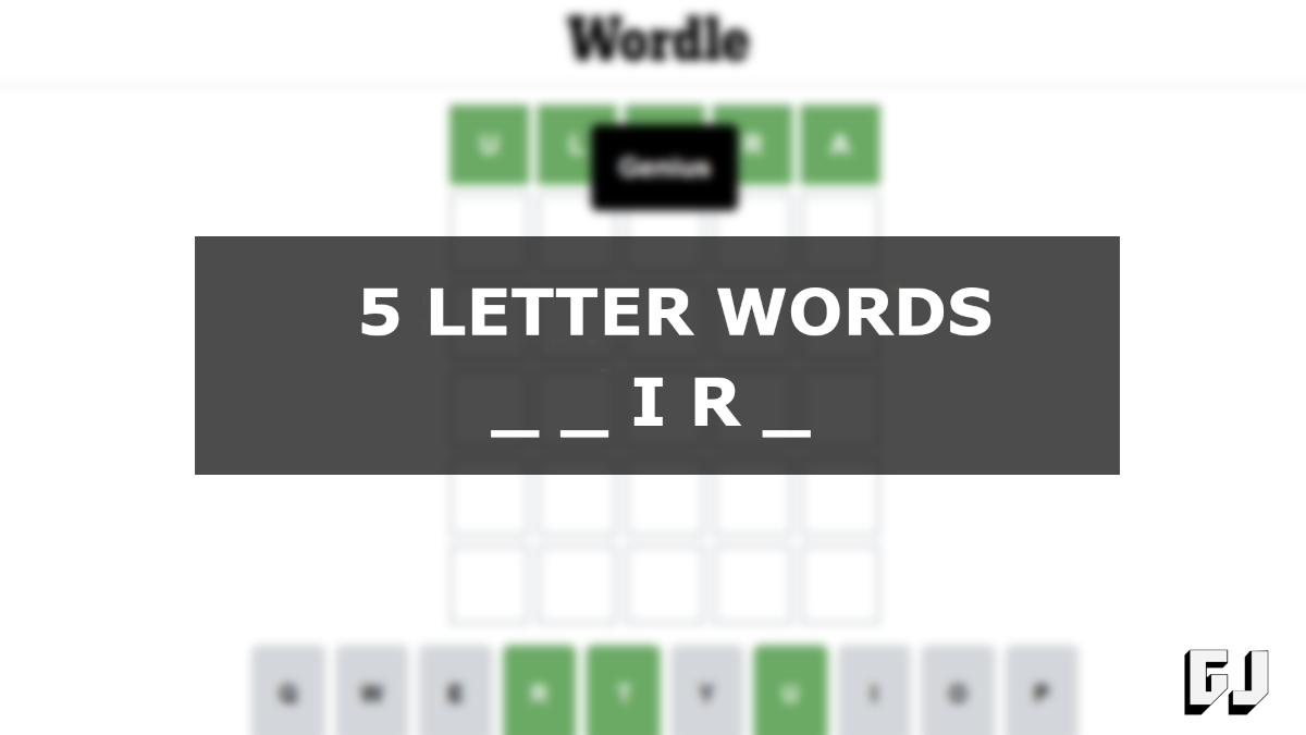 5 letter word with ir in middle