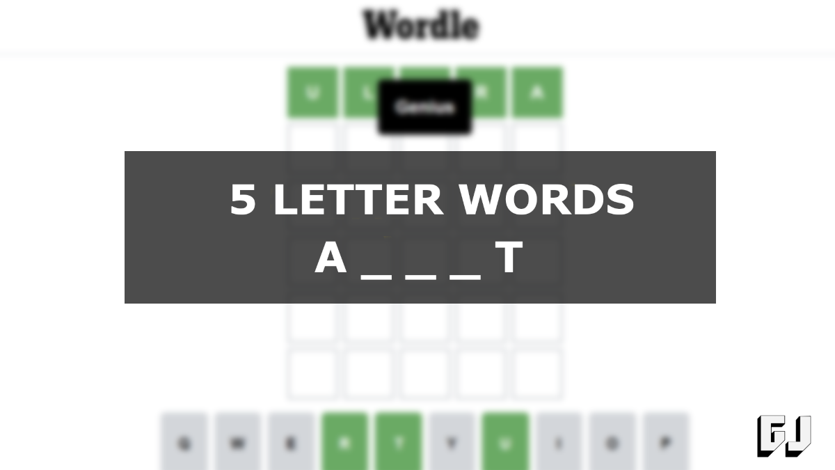 5 letter words starting A ending T