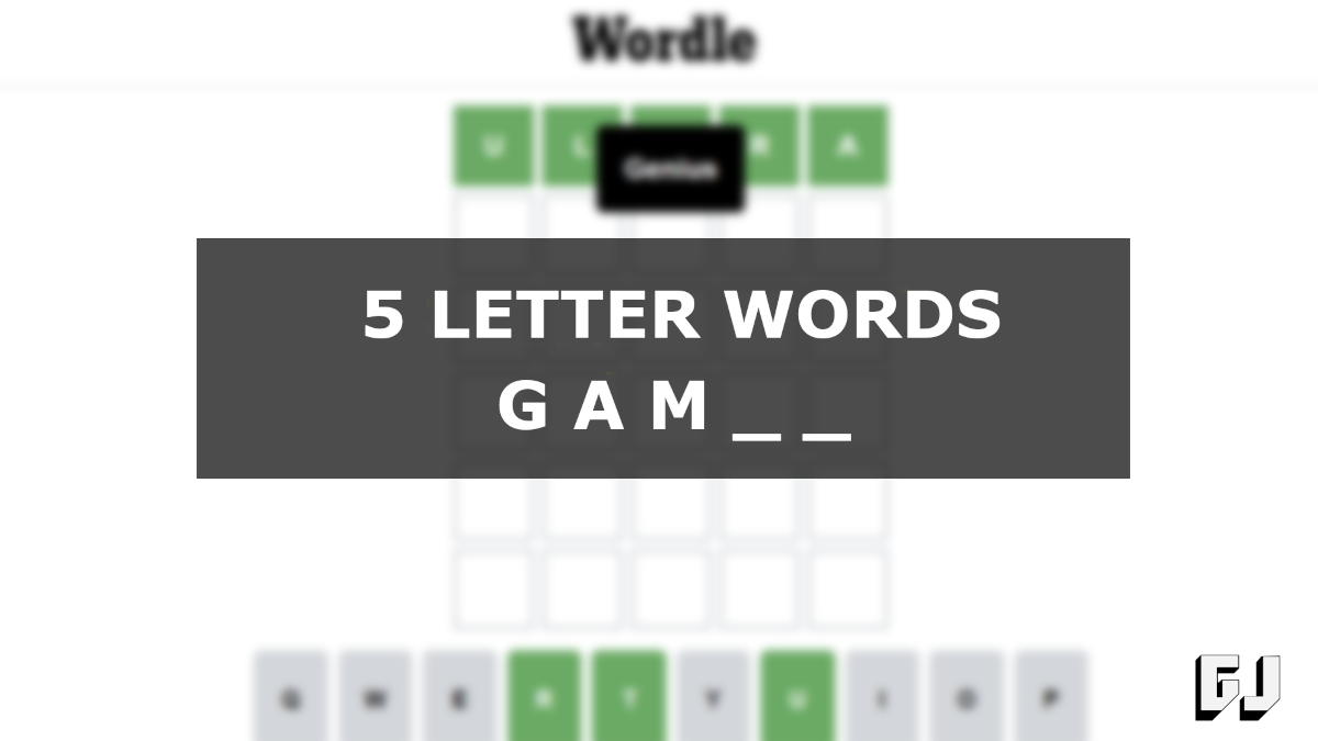 5 letter words Starting GAM