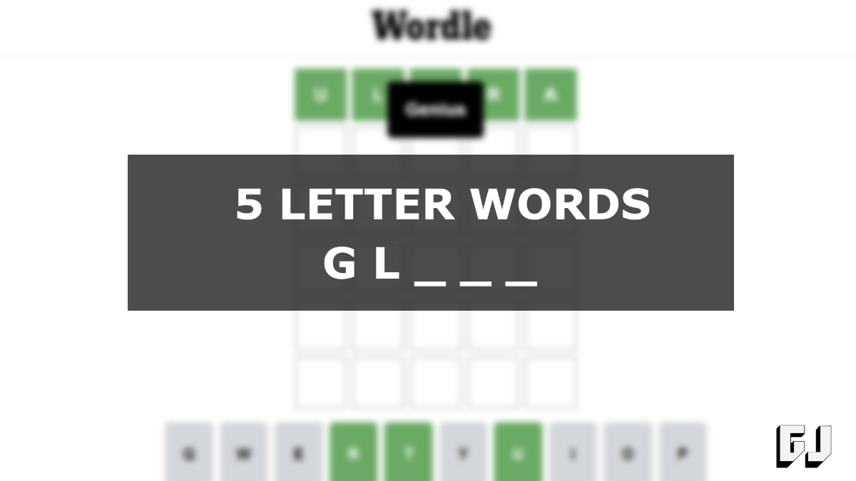 5 Letter Words Starting with GL