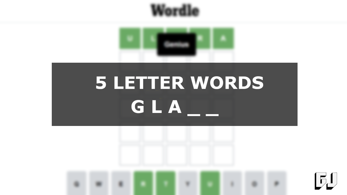 5 letter words starting with gla