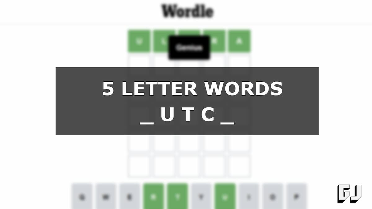 5 Letter Words with UTC in the Middle