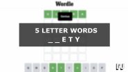 5 Letter Words Ending With ETY Wordle Guides Gamer Journalist