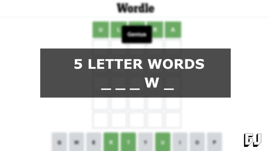 5 letter words with w and t in them