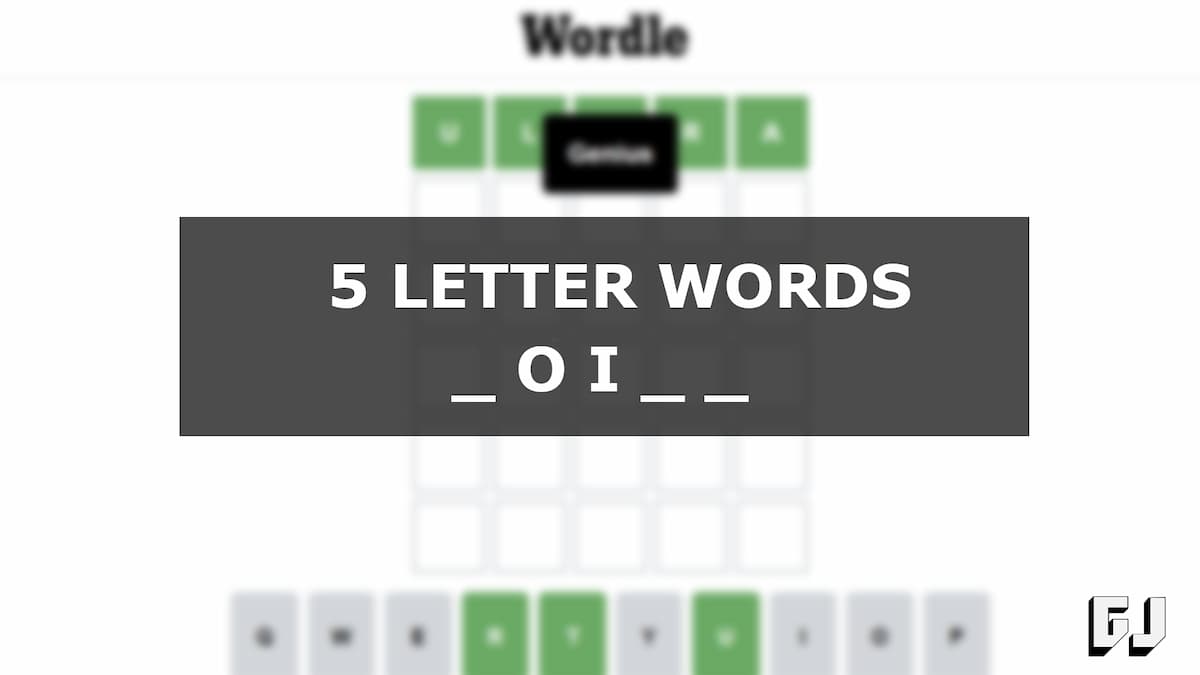 5 Letter Words with OI in the Middle