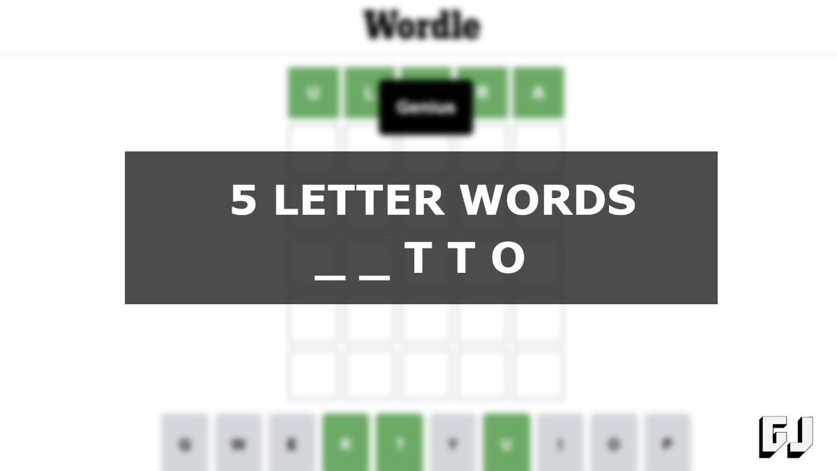 5 Letter Words Ending TTO