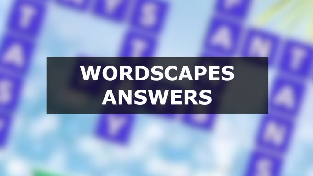 Wordscapes Daily Puzzle Hint & Answers (March 2024) Gamer Journalist