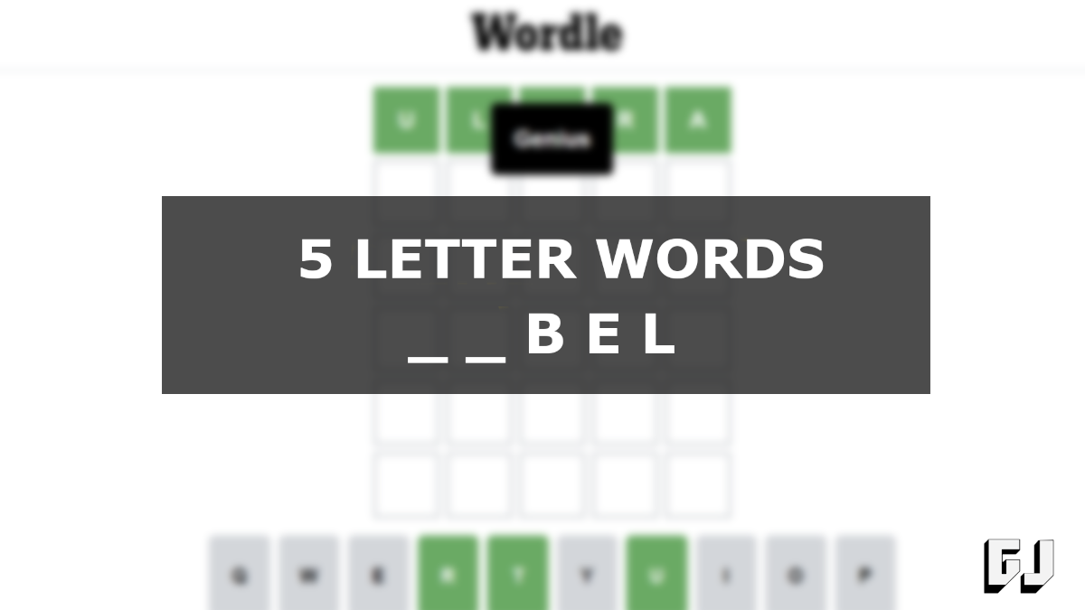 5 Letter Words Ending BEL
