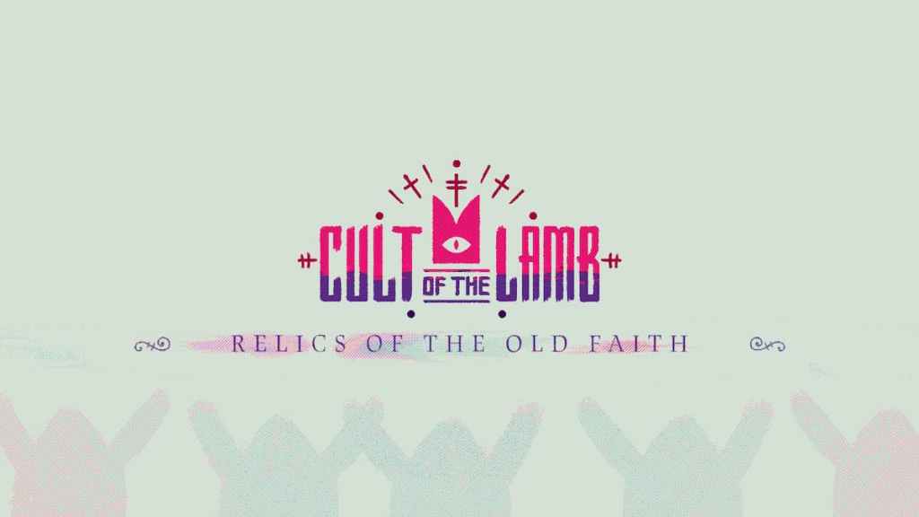 Cult of the Lamb Relics of the Old Faith Update